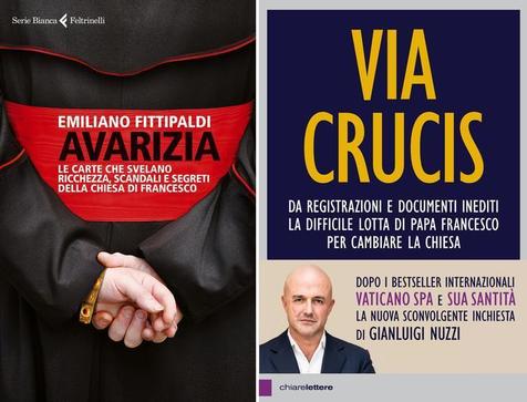+++ ANSA PROVIDES ACCESS TO THIS HANDOUT PHOTO TO BE USED SOLELY TO ILLUSTRATE NEWS REPORTING OR COMMENTARY ON THE FACTS OR EVENTS DEPICTED IN THIS IMAGE; NO ARCHIVING; NO LICENSING +++ La combo mostra le copertine dei libri "Avarizia" di Emiliano Fittipaldi e "Via Crucis" di Gianluigi Nuzzi. ANSA